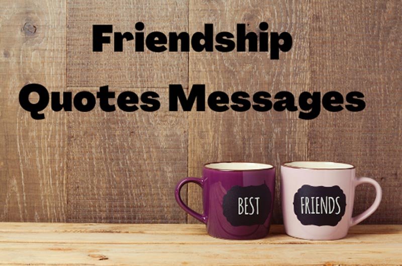 Friendship Quotes Messages